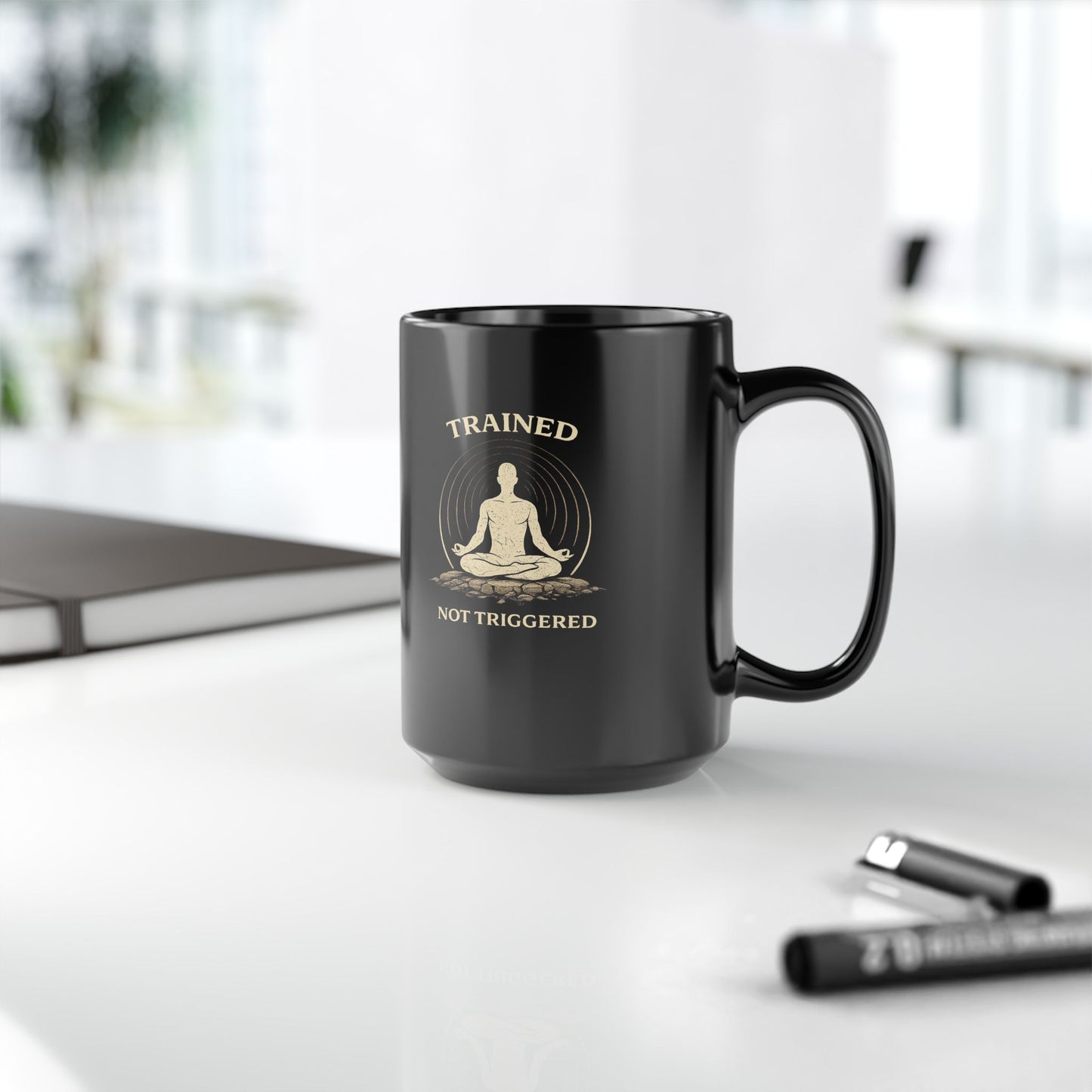 Meditation Mug — "Trained Not Triggered" Meditation Mug (11oz & 15oz)