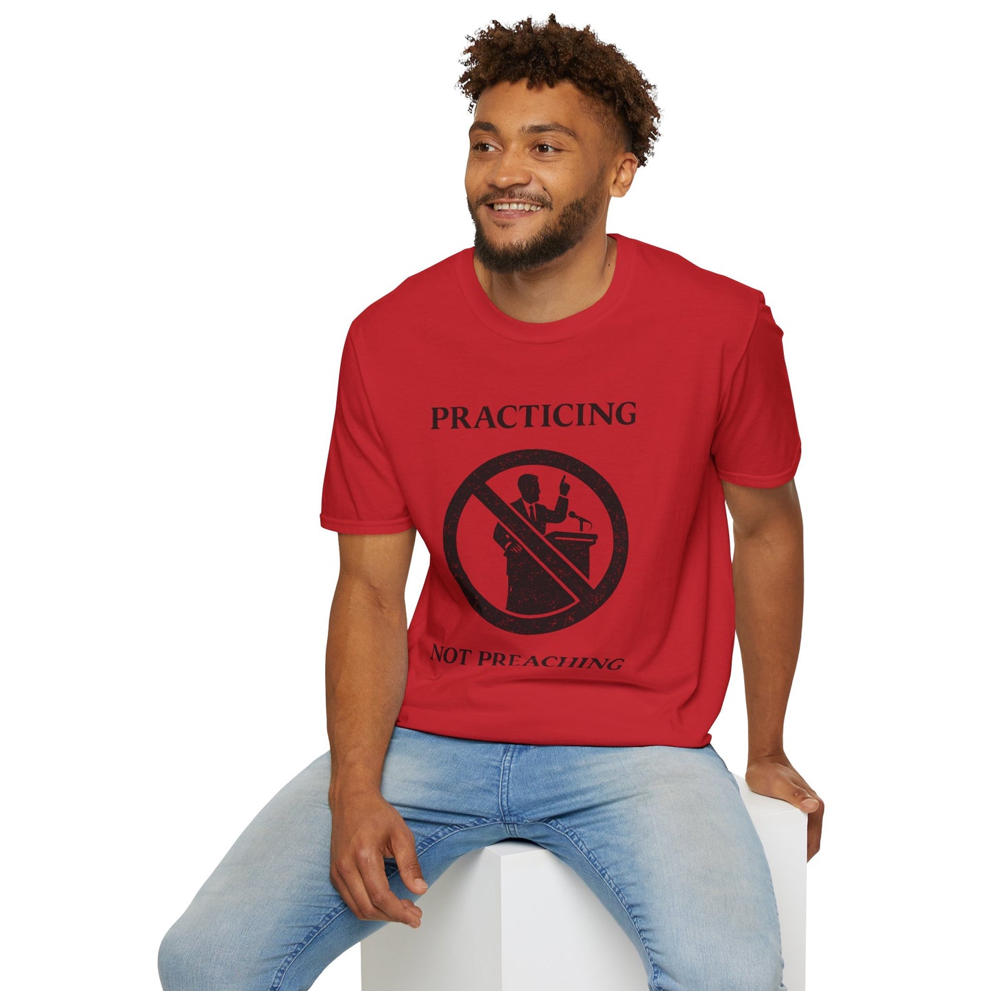 Practicing Not Preaching T-Shirt — Funny Atheist / Secular Statement Tee
