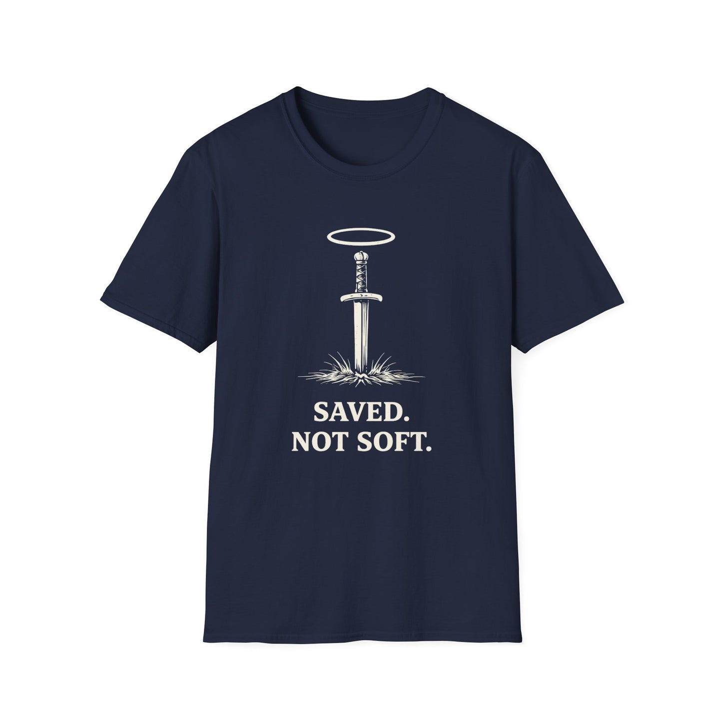 Saved Not Soft T-Shirt — Christian Sword & Halo Faith Tee