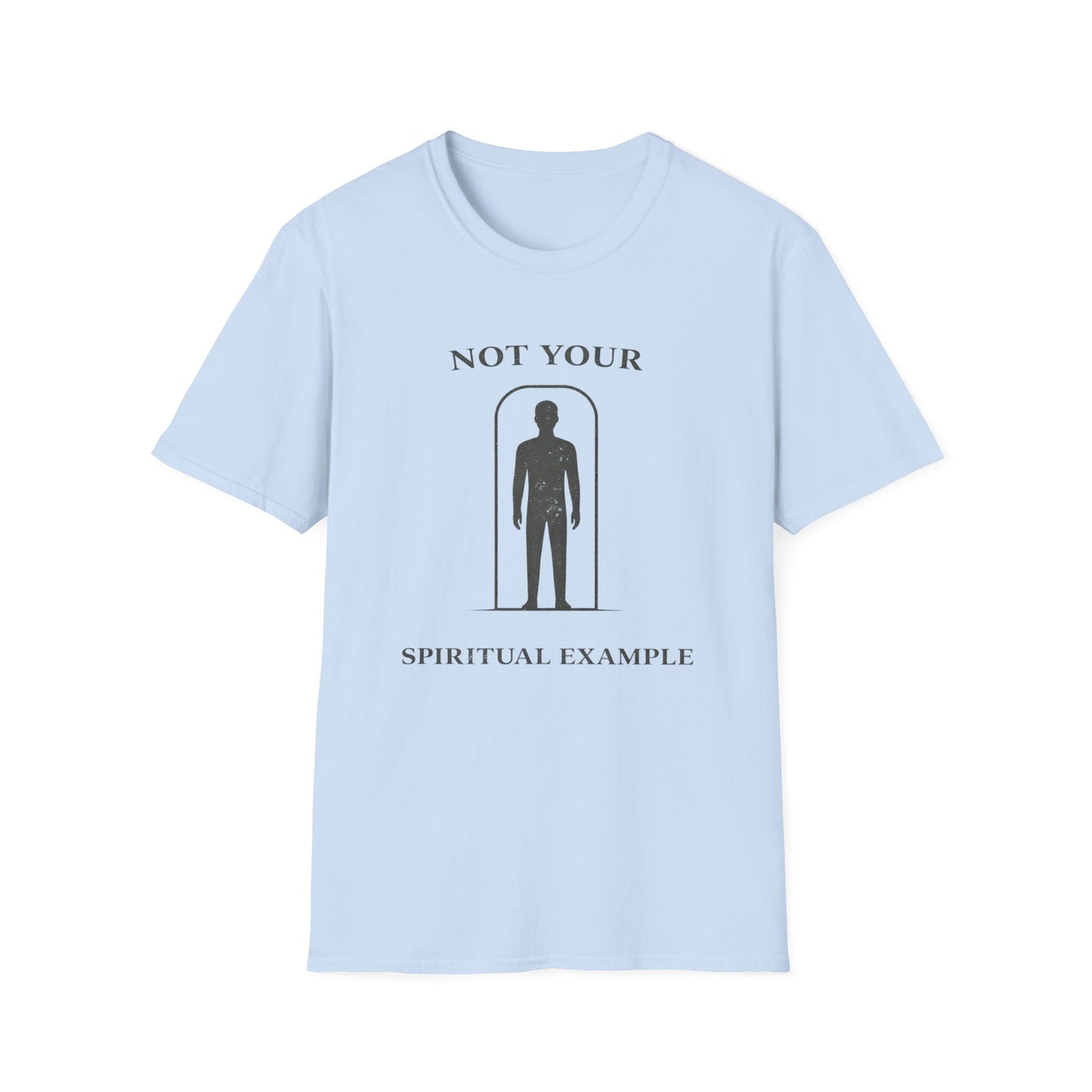 Not Your Spiritual Example T-Shirt — Minimalist Gothic Spiritual Graphic Tee