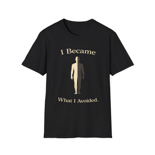I Became What I Avoided T-Shirt — Dark Humor Graphic Tee