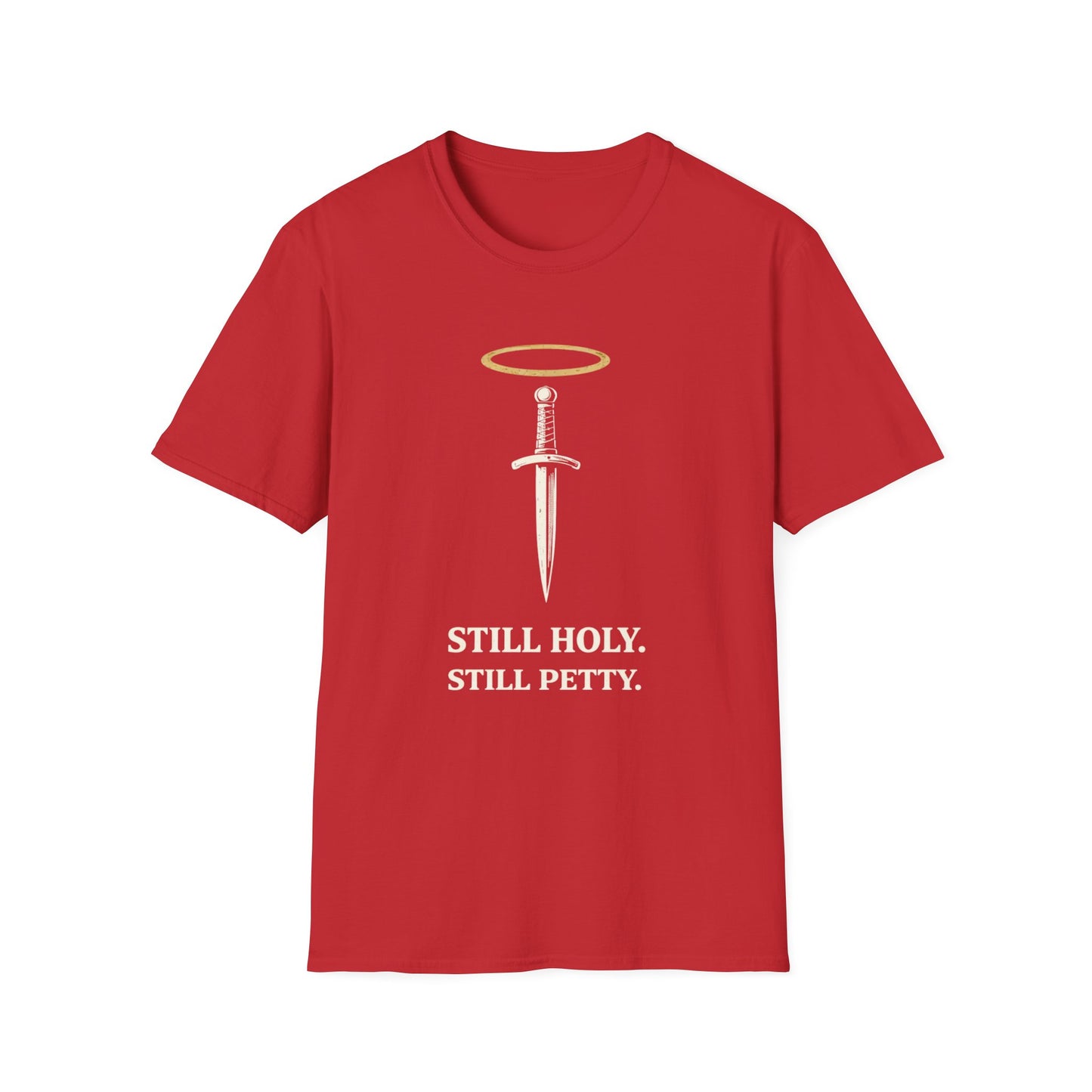 Still Holy, Still Petty T-Shirt