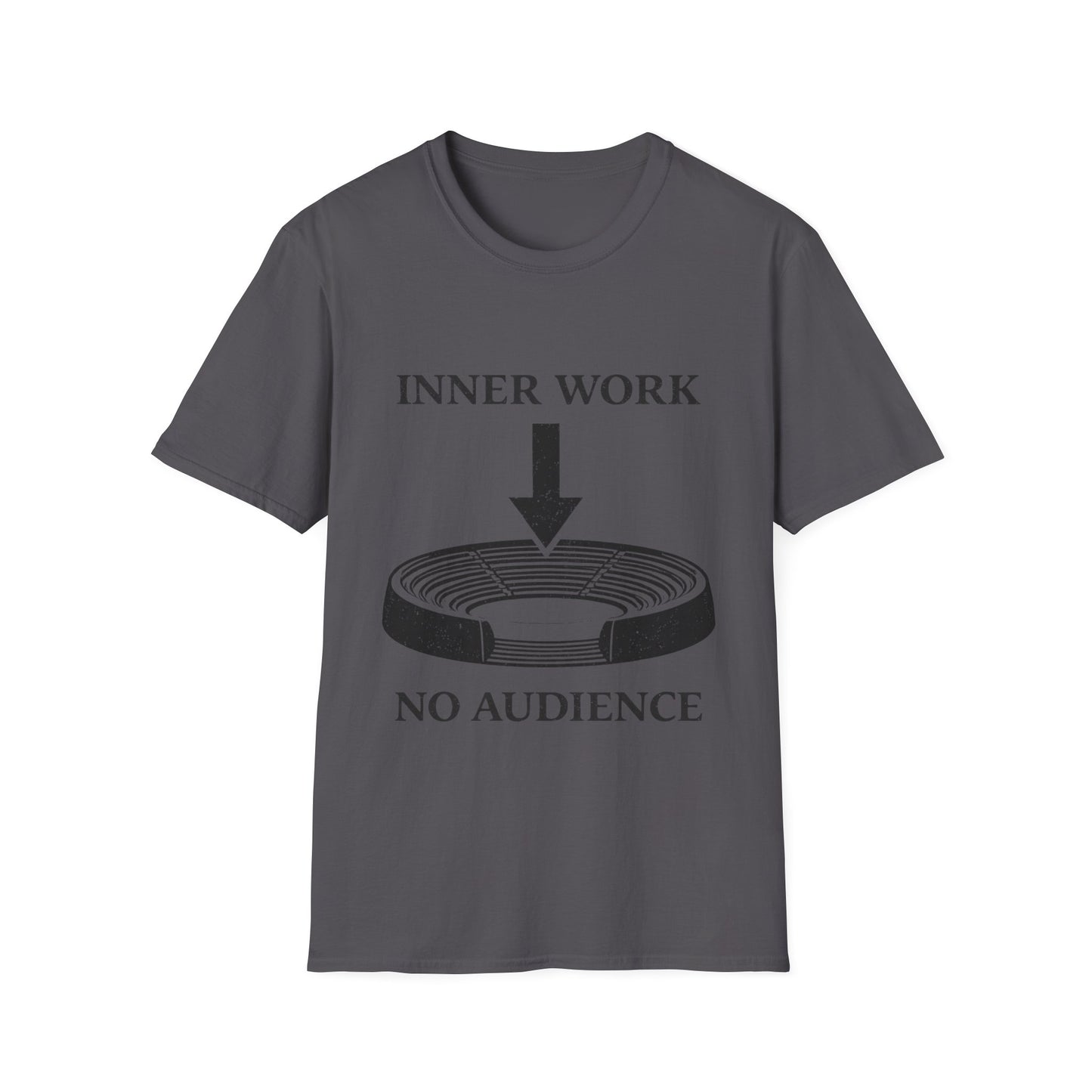 Inner Work No Audience T-Shirt — Minimalist Self-Reflection Graphic Tee