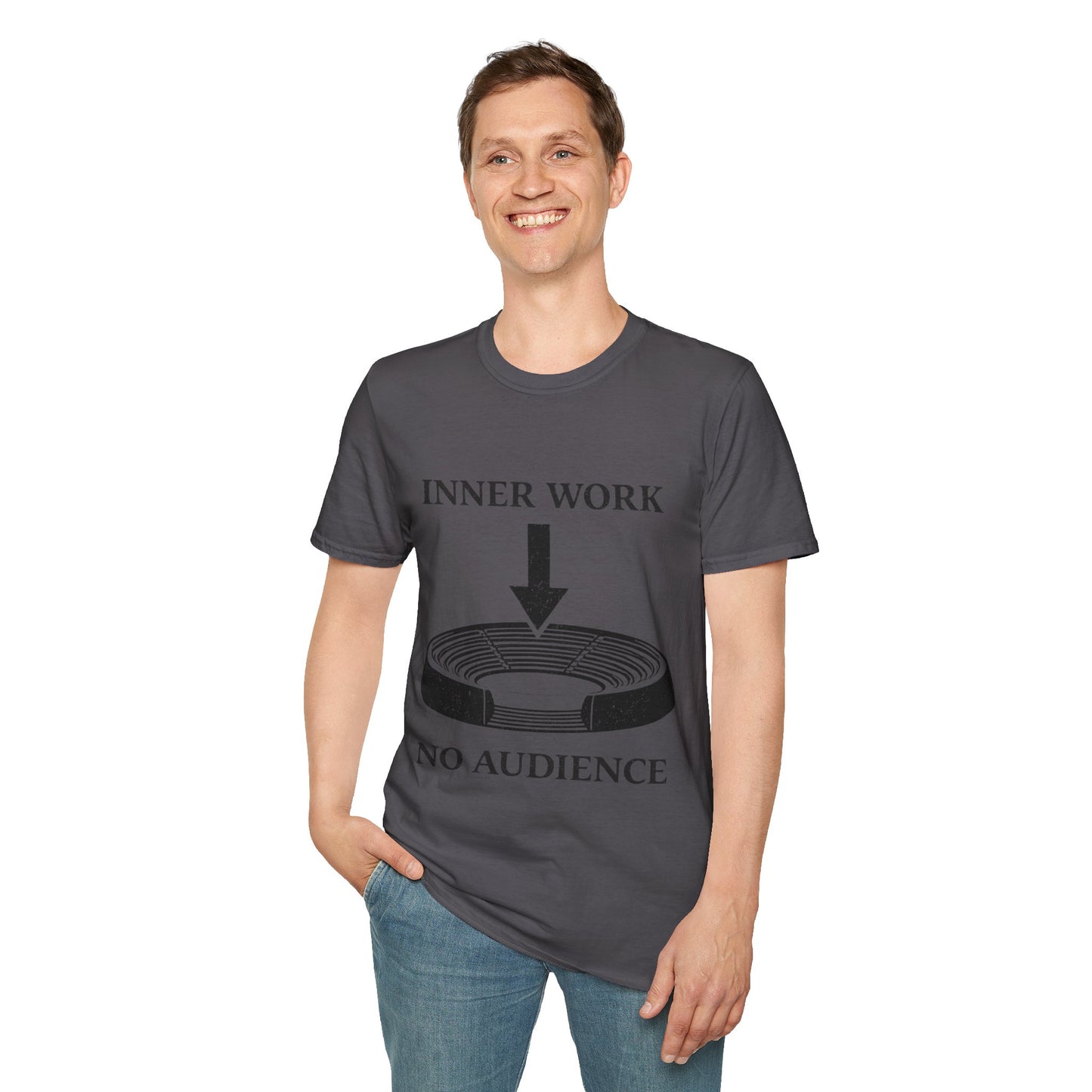 Inner Work No Audience T-Shirt — Minimalist Self-Reflection Graphic Tee