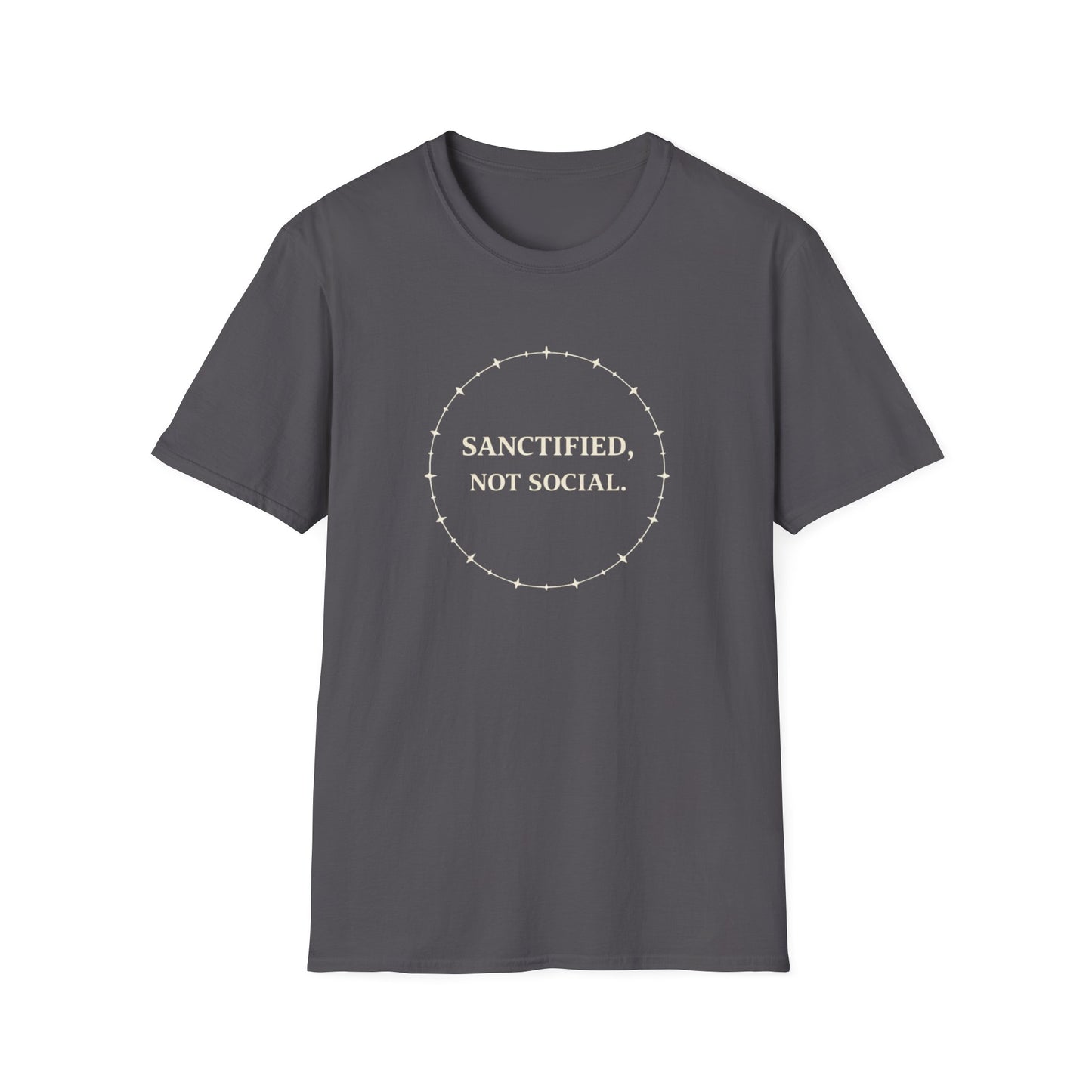 Sanctified, Not Social Tee — Faith-Based Barbed Wire Graphic T-Shirt