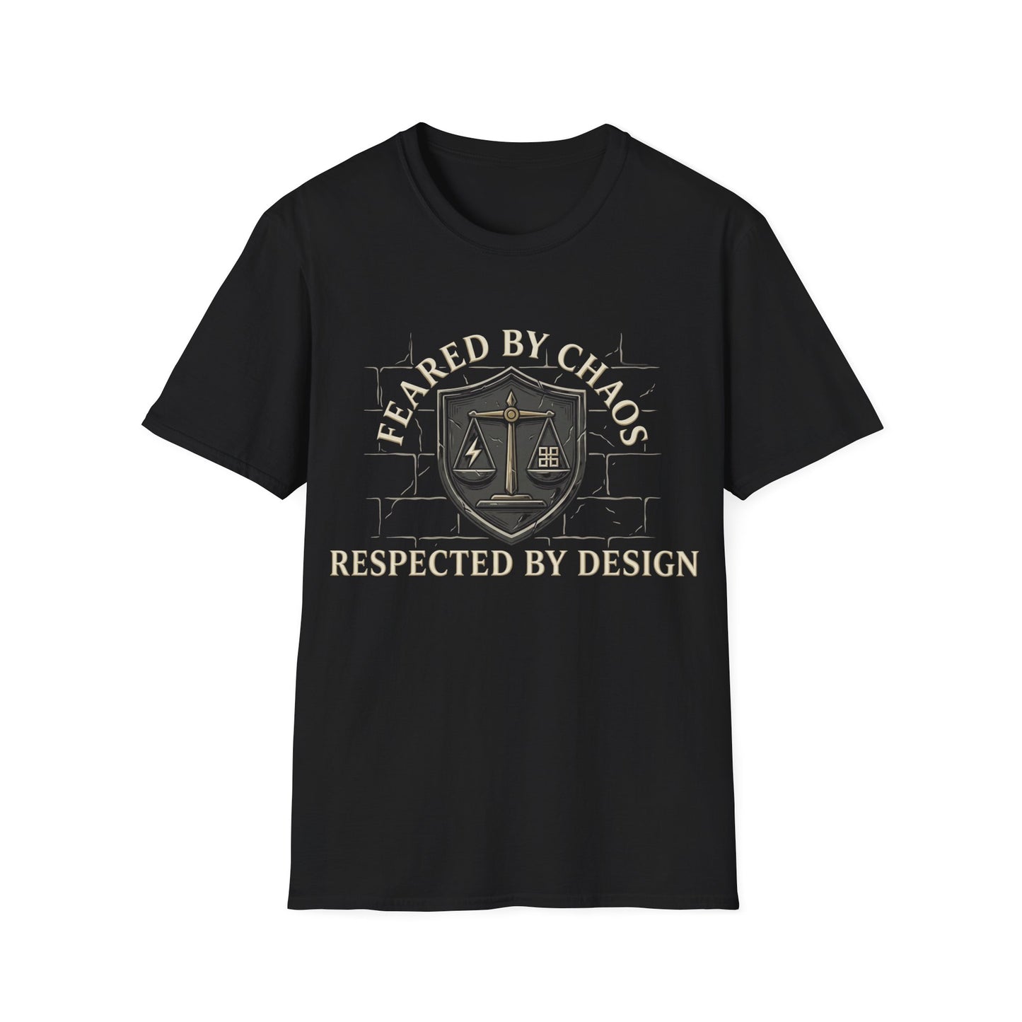 Feared by Chaos Respected by Design T-Shirt