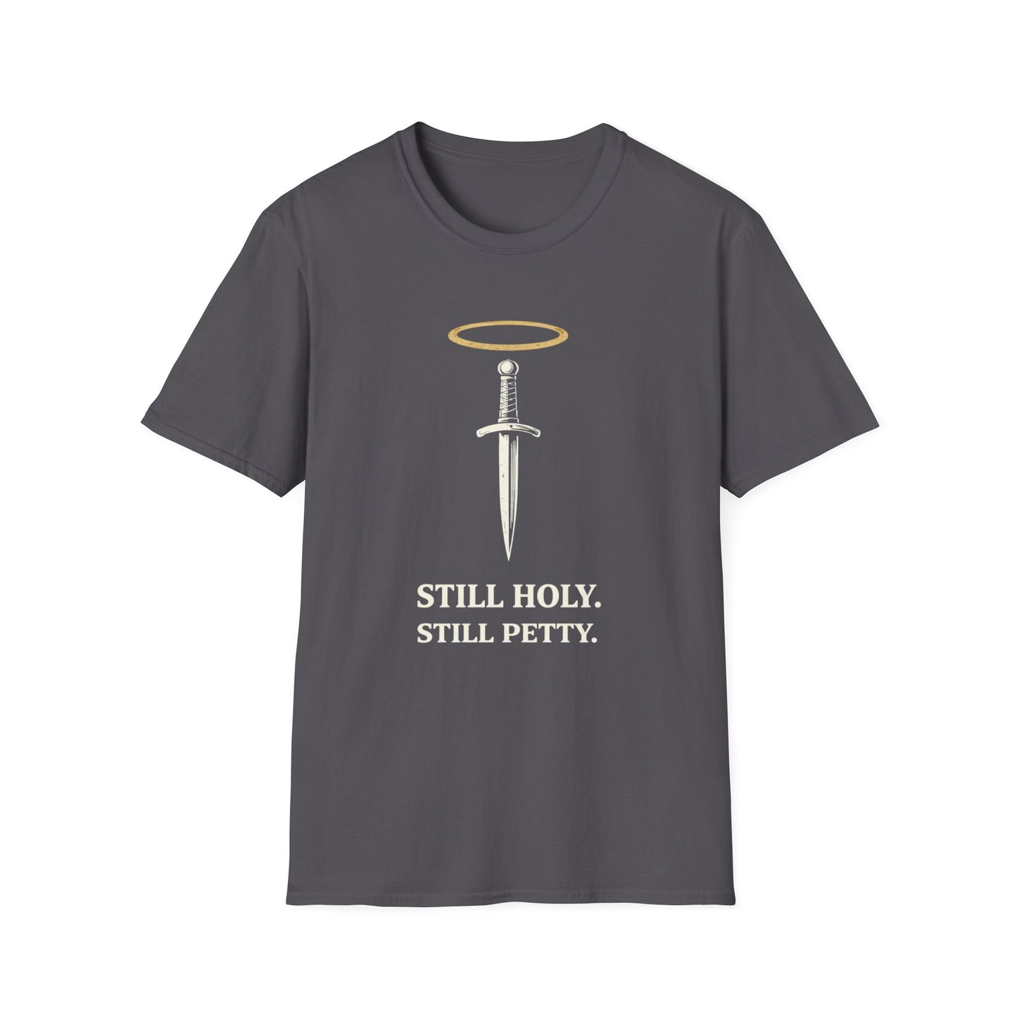 Still Holy, Still Petty T-Shirt