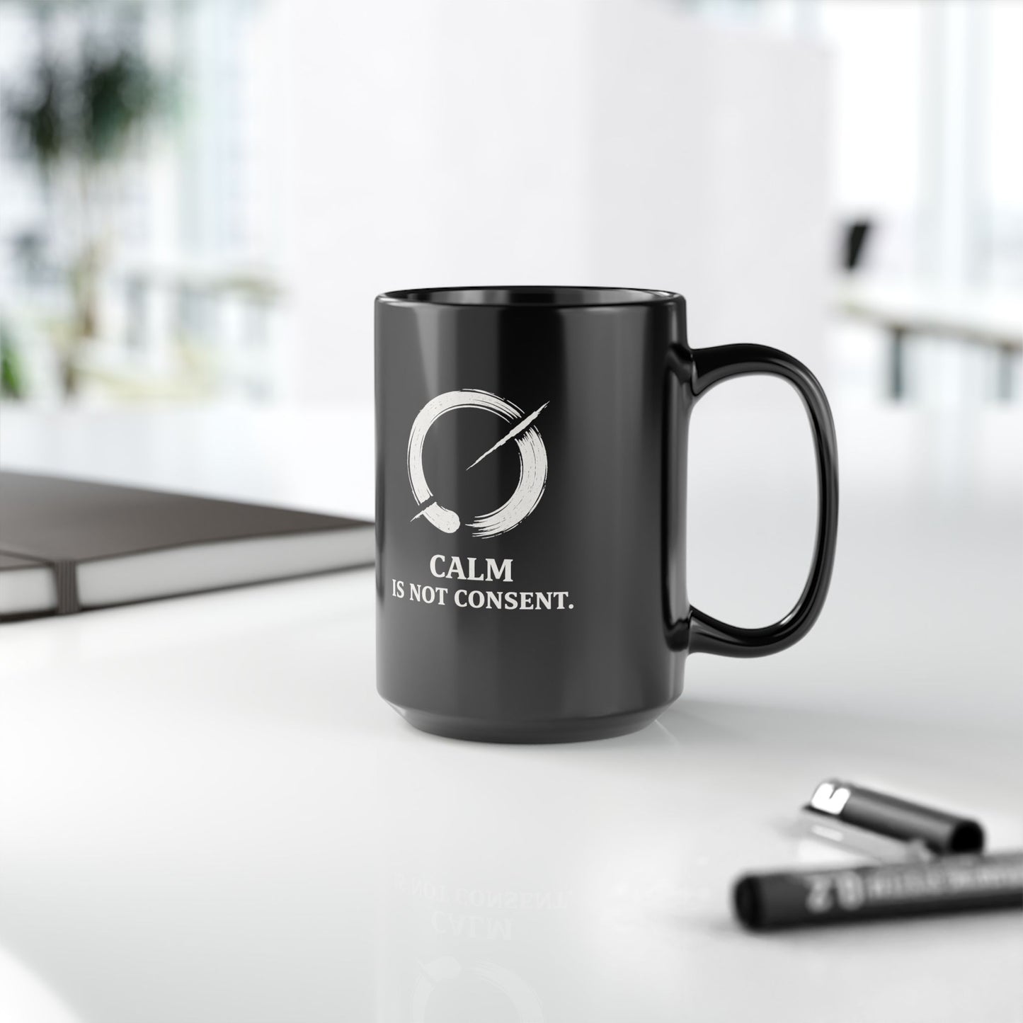 "Calm Is Not Consent"  Black Mug (11oz, 15oz)