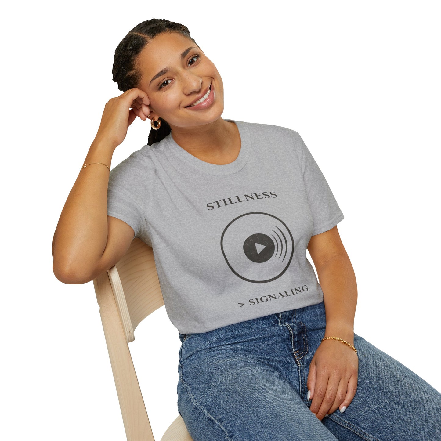 Stillness > Signaling T-Shirt — Minimal Meditation Graphic Tee