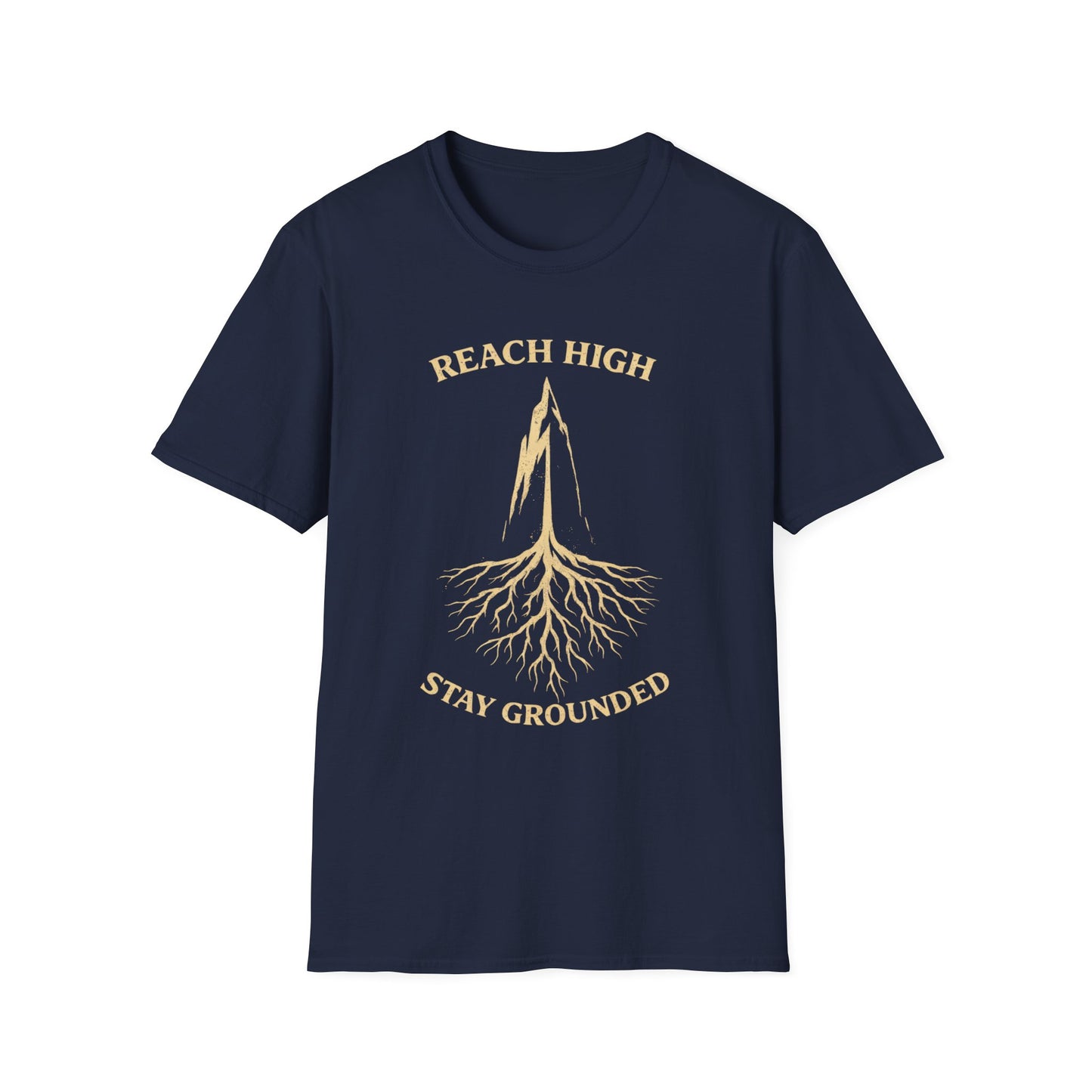 Reach High Stay Grounded T-Shirt — Inspirational Tee