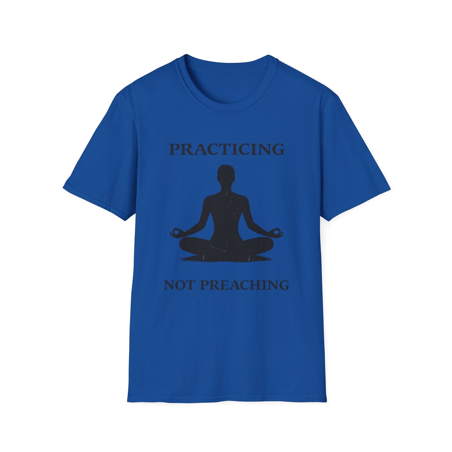 Meditation Tee — "Practicing Not Preaching" Yoga T-Shirt