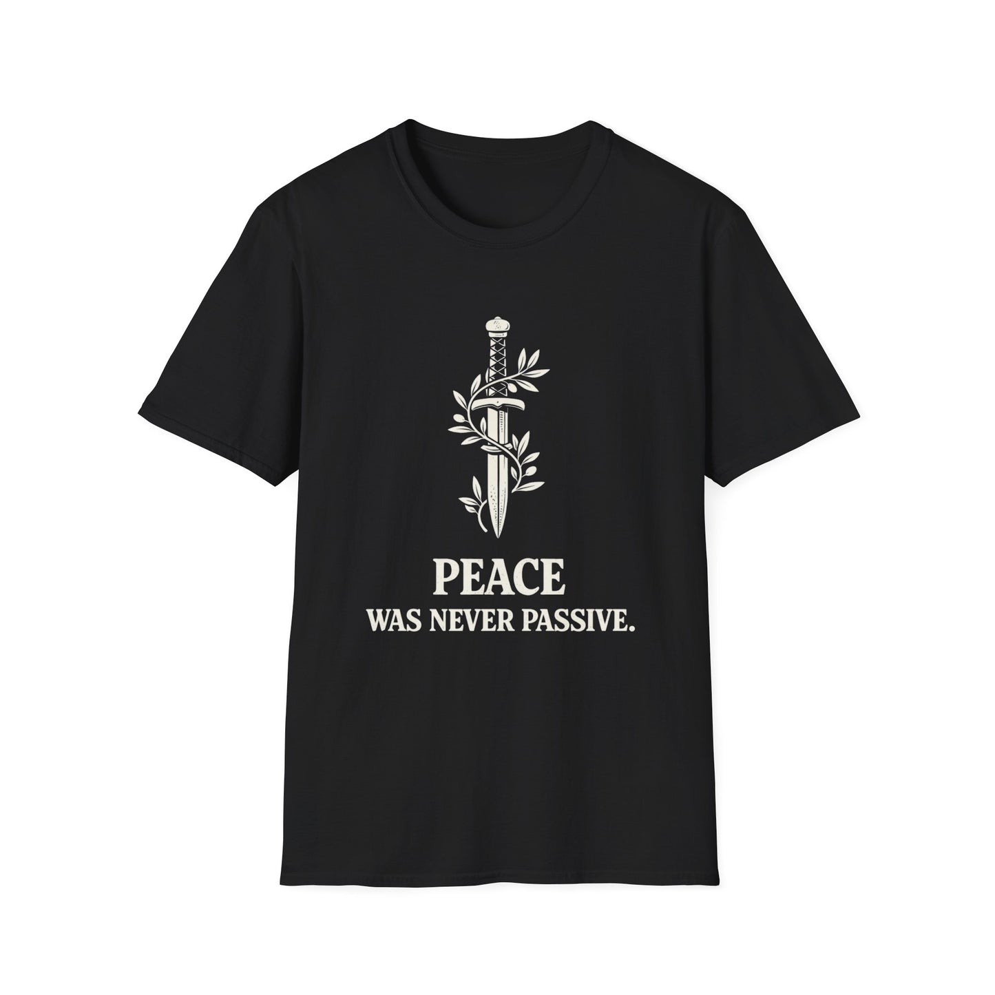 Peace Was Never Passive T-Shirt — Sword & Olive Branch Graphic Tee