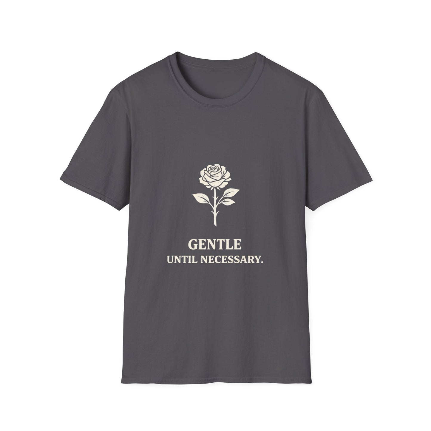 Gentle Until Necessary Rose T-Shirt