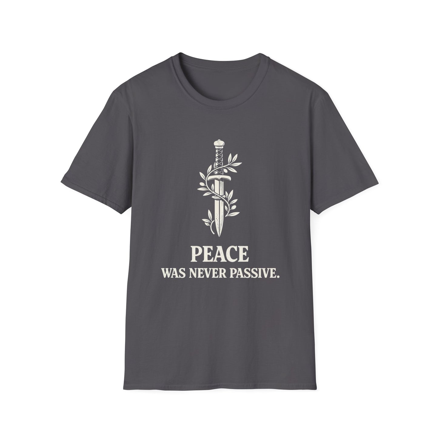 Peace Was Never Passive T-Shirt — Sword & Olive Branch Graphic Tee