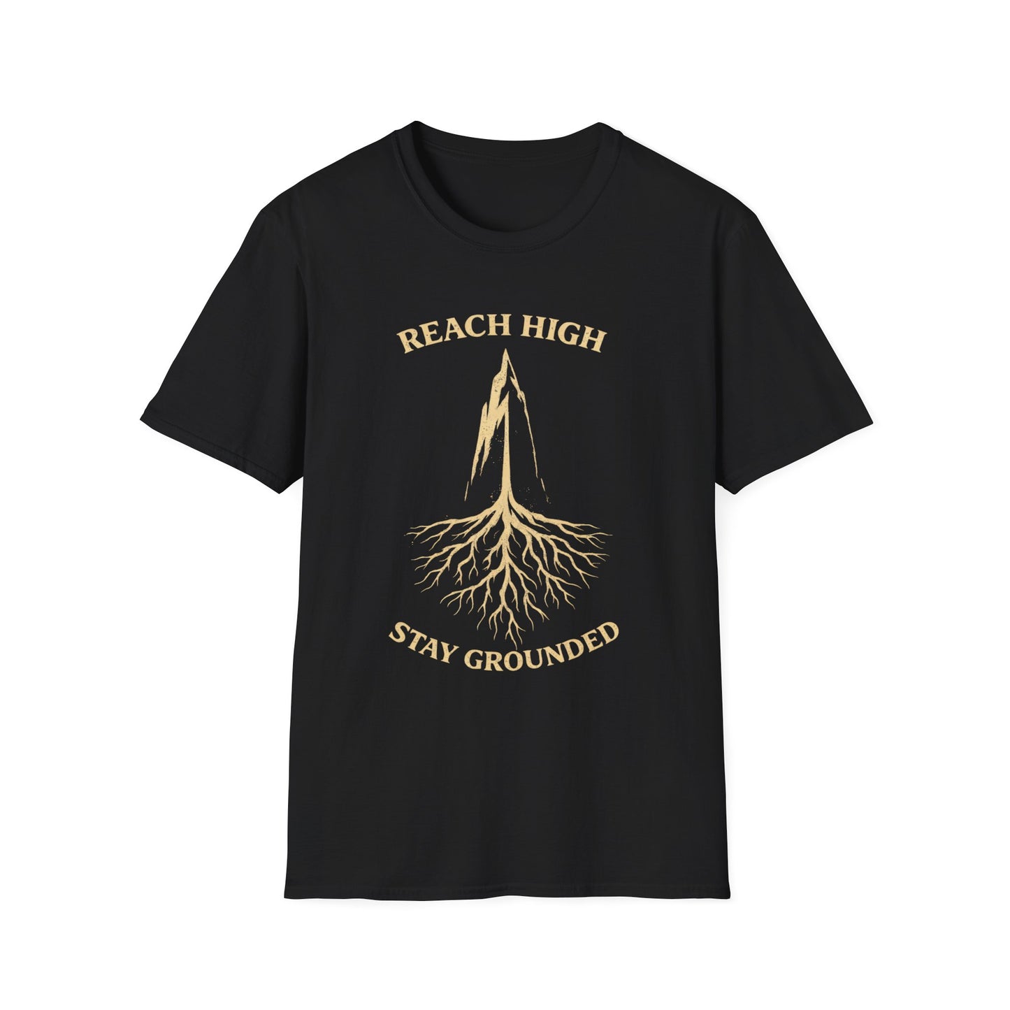 Reach High Stay Grounded T-Shirt — Inspirational Tee
