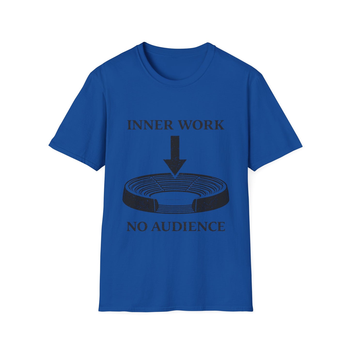 Inner Work No Audience T-Shirt — Minimalist Self-Reflection Graphic Tee