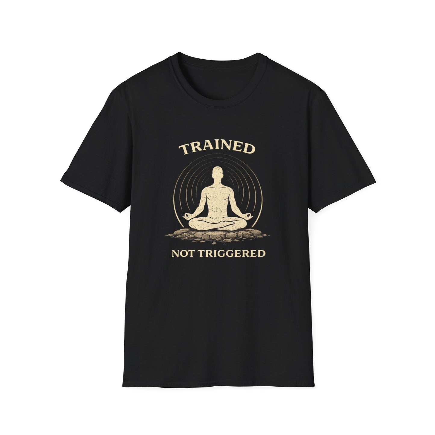 "Trained Not Triggered" Meditation Yoga Tee