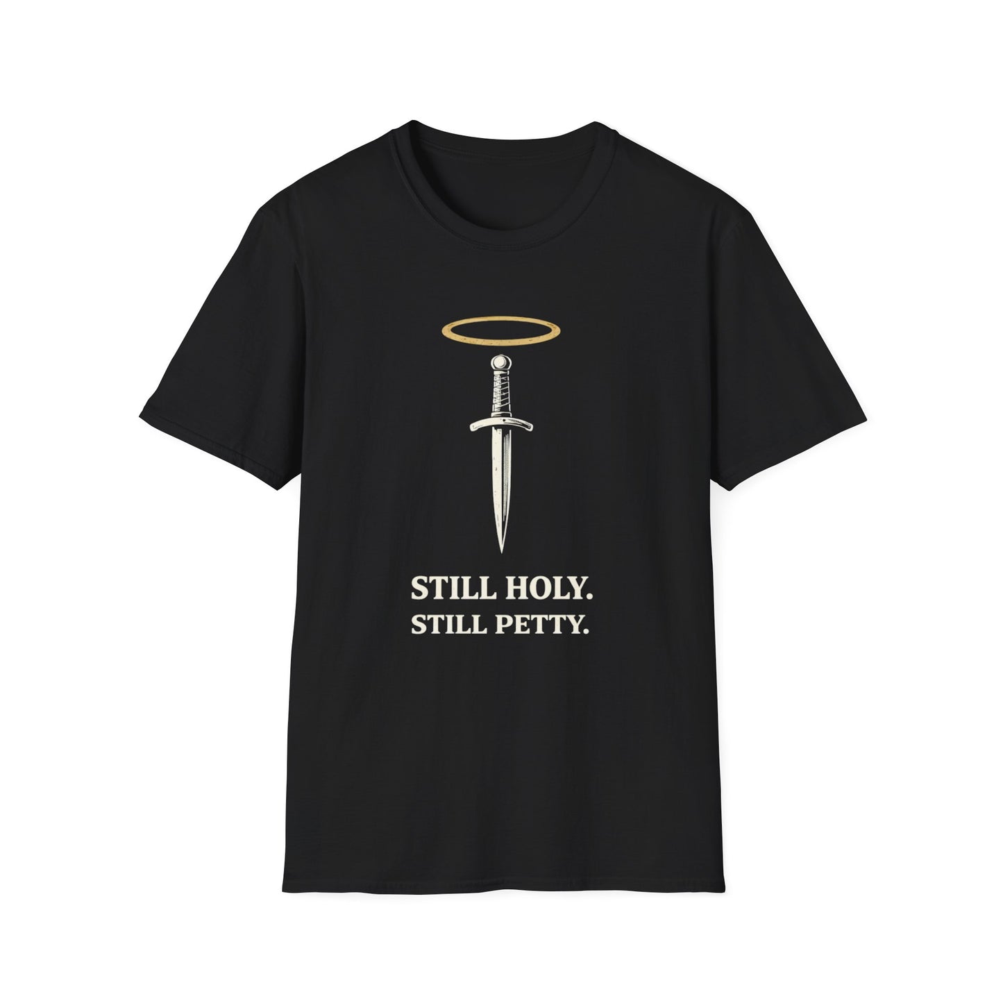 Still Holy, Still Petty T-Shirt