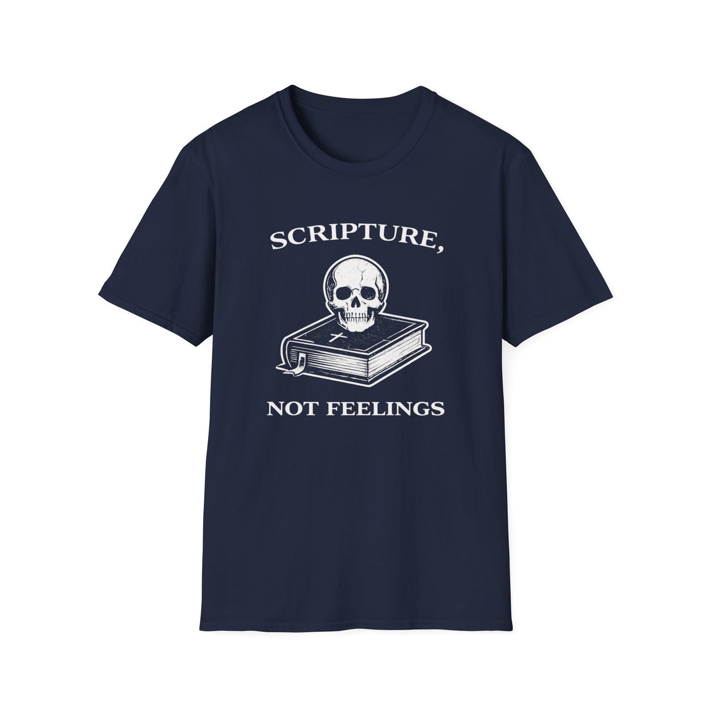 "Scripture, Not Feelings" Skull & Bible Graphic T-Shirt