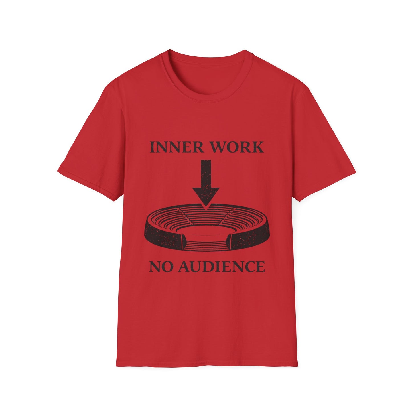 Inner Work No Audience T-Shirt — Minimalist Self-Reflection Graphic Tee