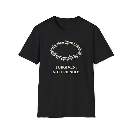 Forgiven Not Friendly T-Shirt — Crown of Thorns Christian Faith Tee
