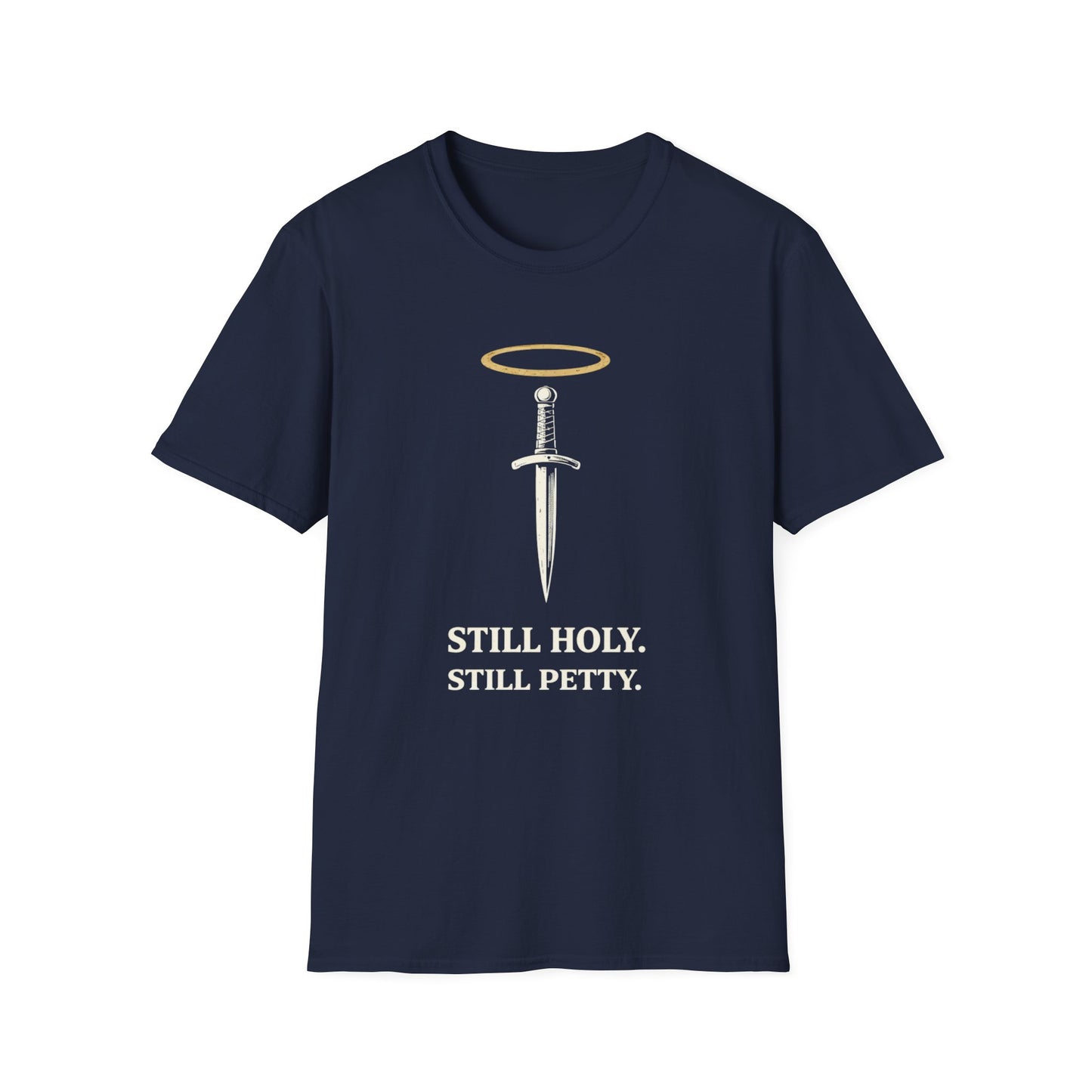 Still Holy, Still Petty T-Shirt